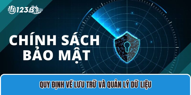 Chính sách bảo mật 3 Quy định về lưu trữ acc và quản lý dữ liệu